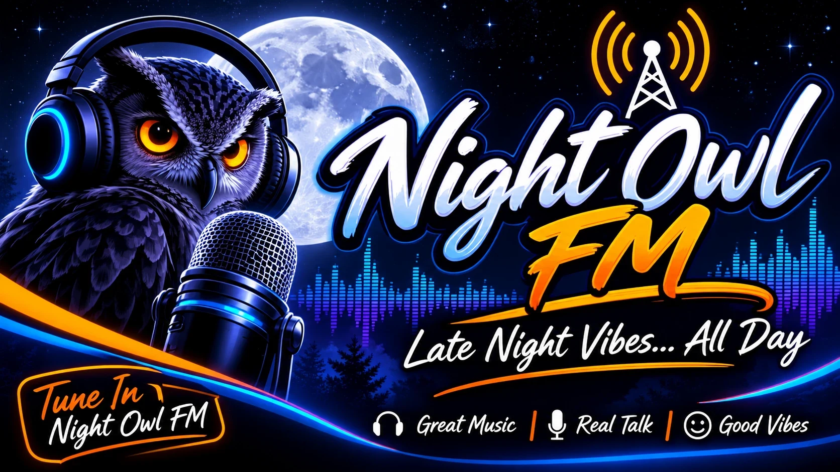 Night Owl FM. Late night vibes, all day. Great music, real talk, good vibes.